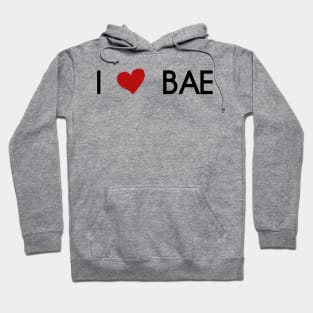 I love bae Hoodie